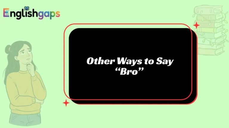Other Ways to Say “Bro”