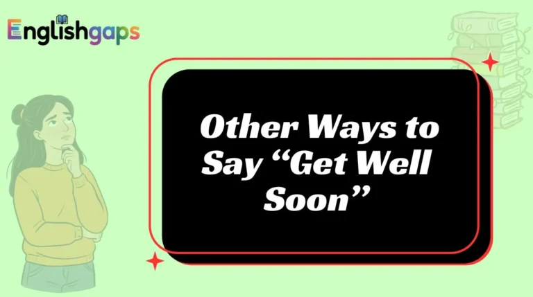Other Ways to Say “Get Well Soon”