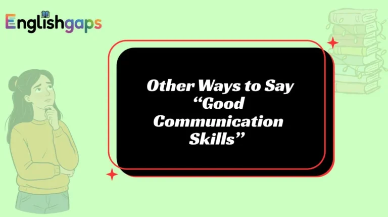 Other Ways to Say “Good Communication Skills”