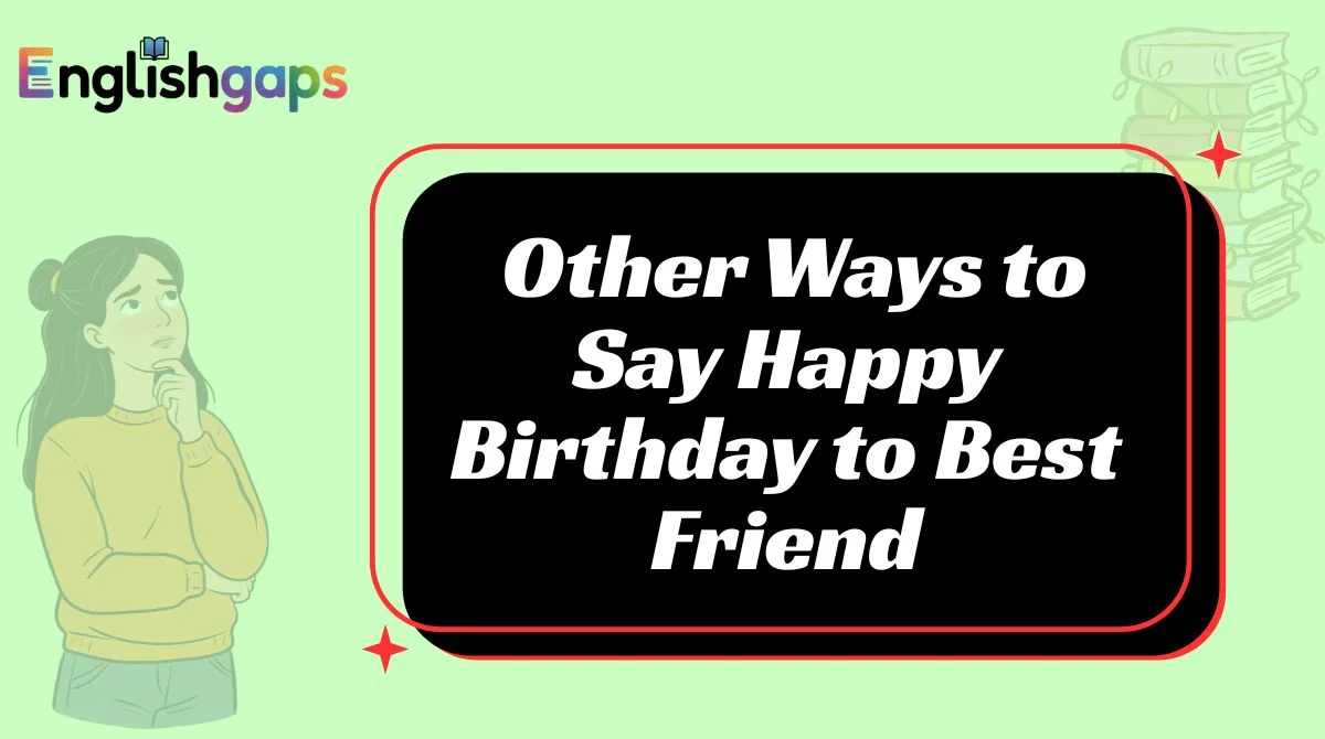 Other Ways to Say Happy Birthday to Best Friend