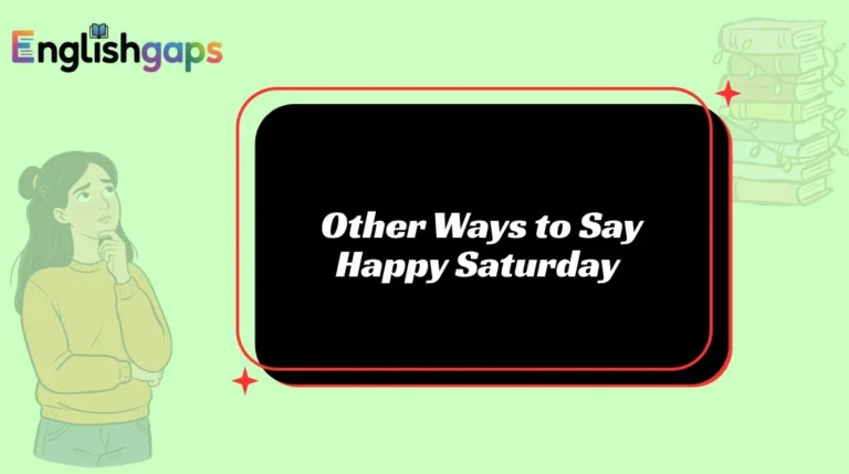 Other Ways to Say Happy Saturday