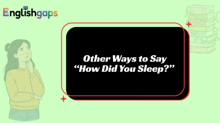 Other Ways to Say “How Did You Sleep?”
