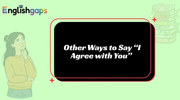 Other Ways to Say “I Agree with You”