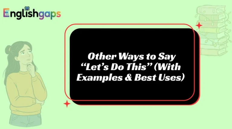 14+ Other Ways to Say “Let’s Do This” (With Examples & Best Uses)