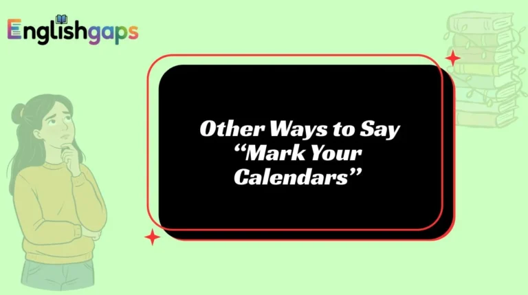 Other Ways to Say “Mark Your Calendars”