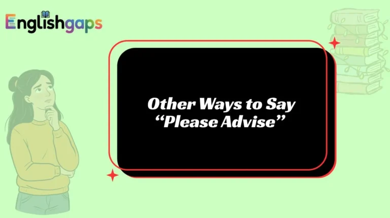 Other Ways to Say “Please Advise”