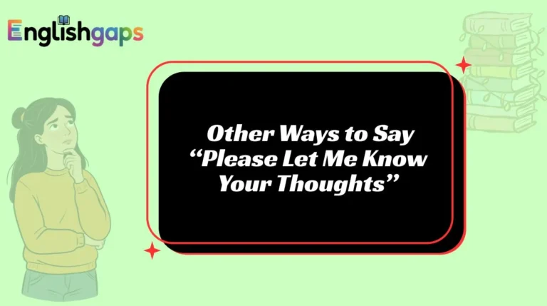 Other Ways to Say “Please Let Me Know Your Thoughts”