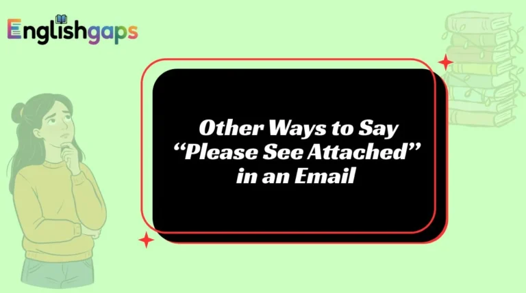 Other Ways to Say “Please See Attached” in an Email