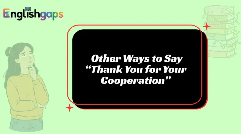 Other Ways to Say “Thank You for Your Cooperation”