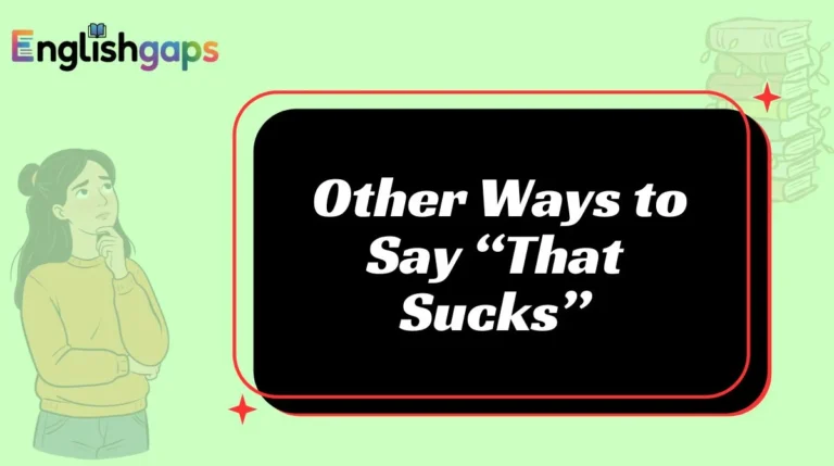 Other Ways to Say “That Sucks”