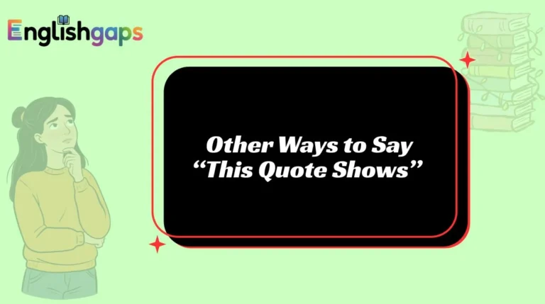 Other Ways to Say “This Quote Shows”