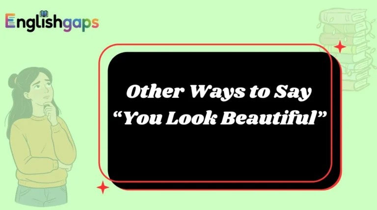 Other Ways to Say “You Look Beautiful”
