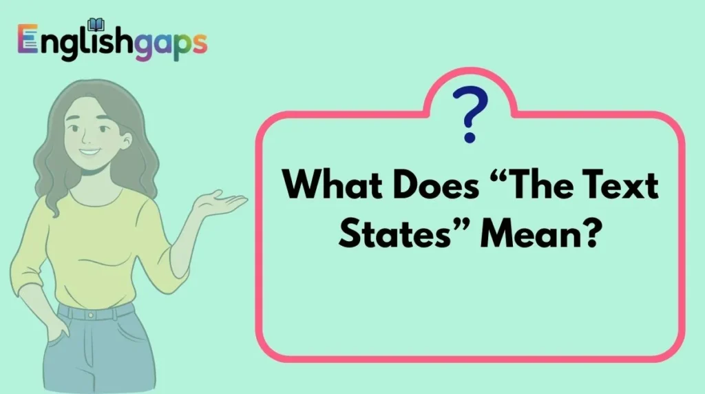 What Does “The Text States” Mean?