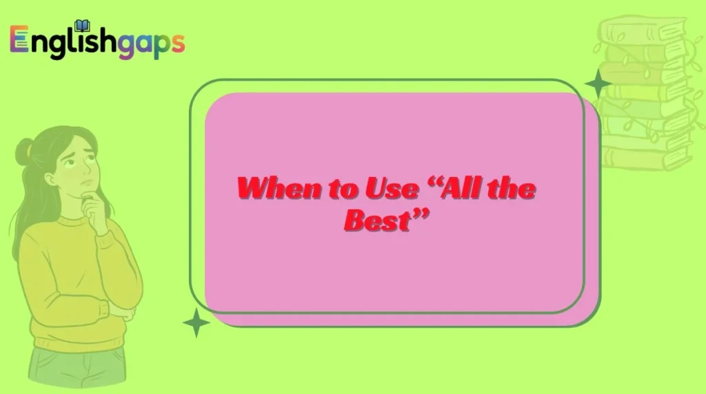 When to Use “All the Best”