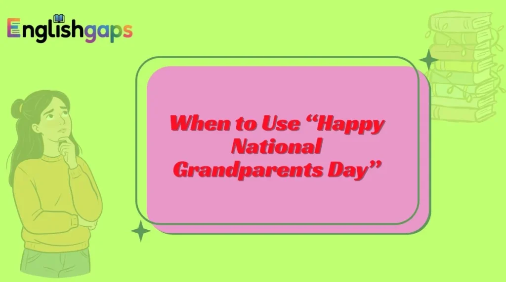 When to Use “Happy National Grandparents Day”