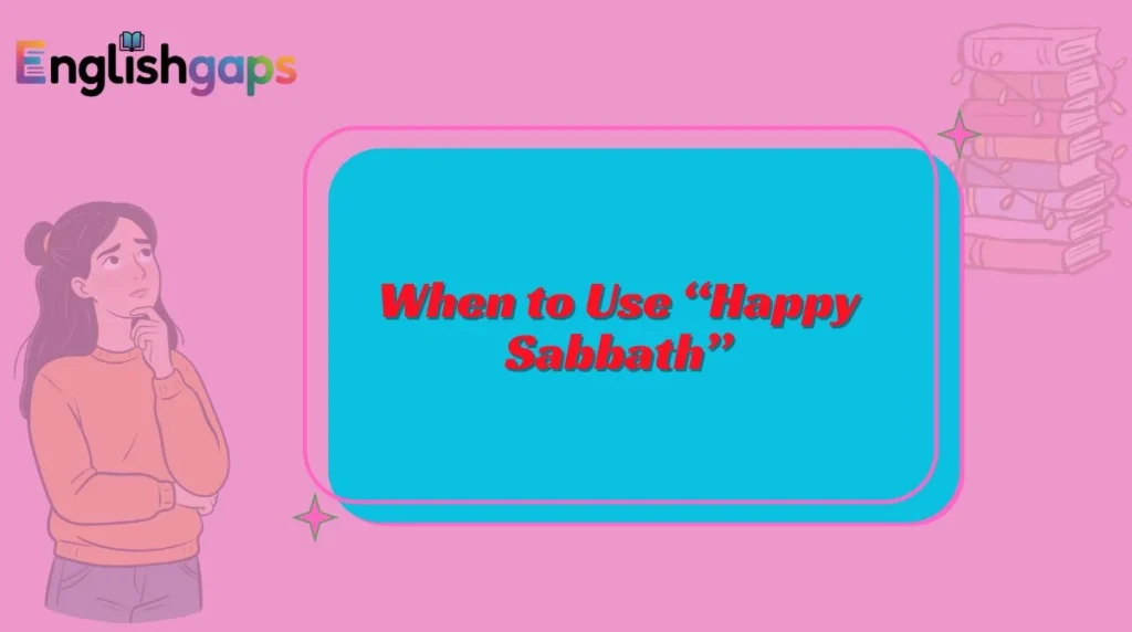 When to Use “Happy Sabbath”