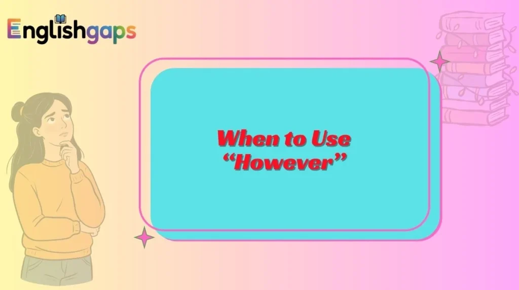 When to Use “However”