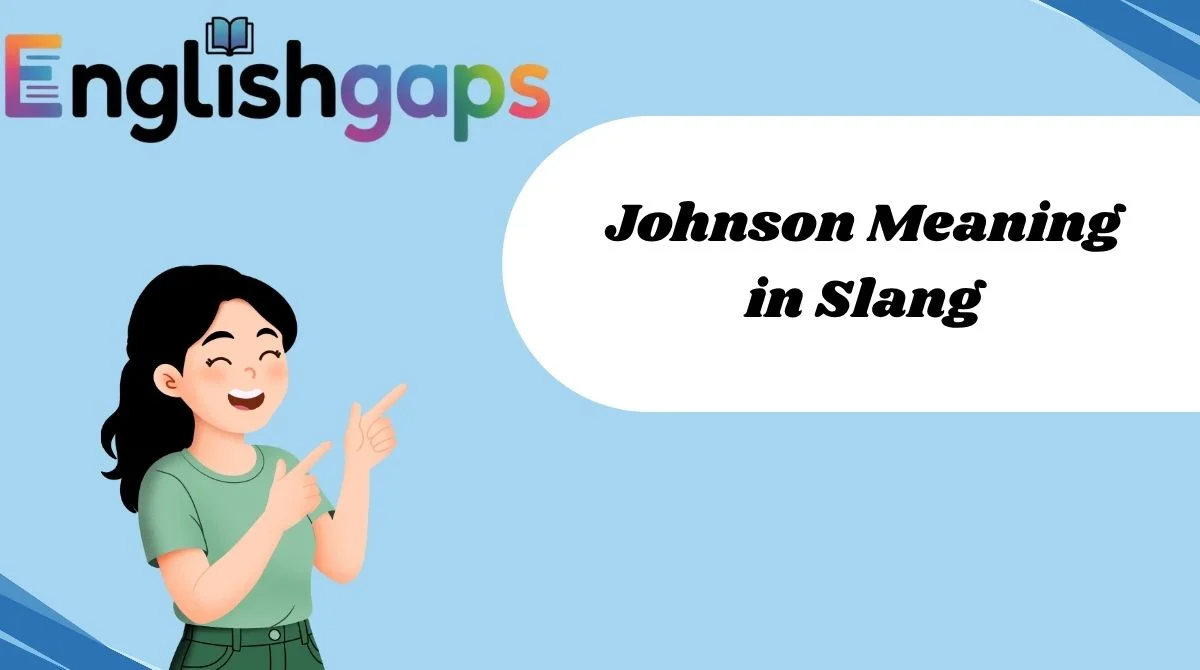 Johnson Meaning in Slang