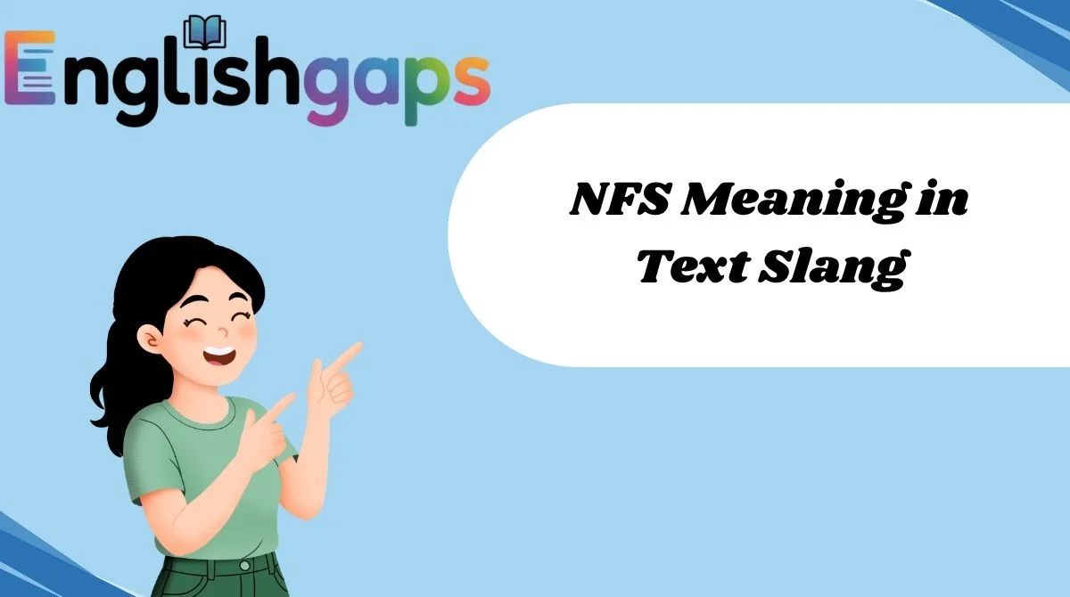 NFS Meaning in Text Slang