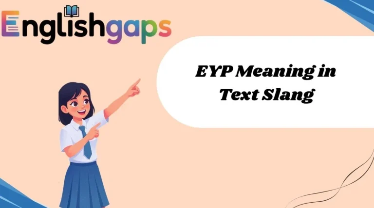 EYP Meaning in Text Slang