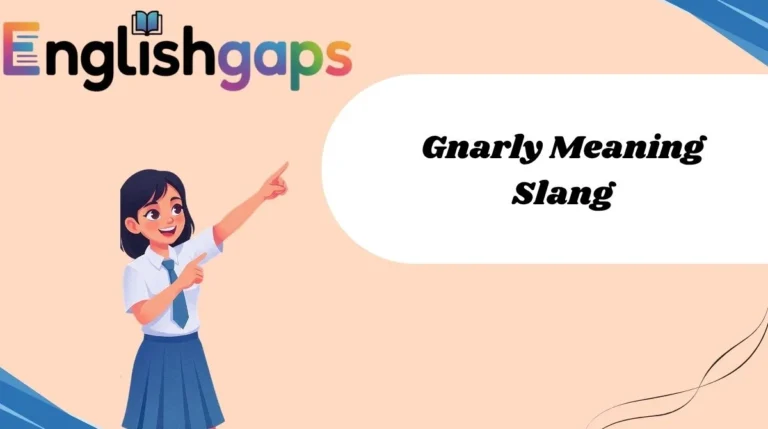 Gnarly Meaning Slang