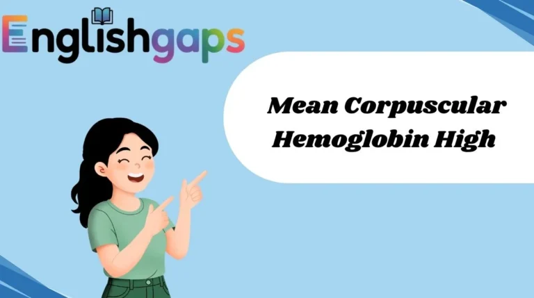 Mean Corpuscular Hemoglobin High
