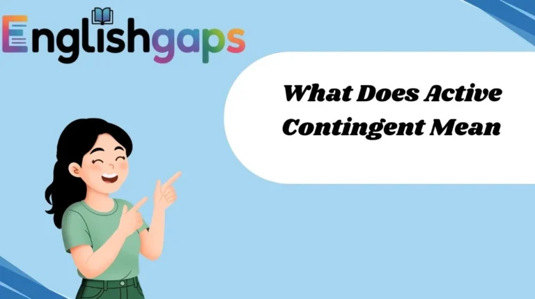 What Does Active Contingent Mean