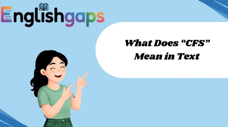 What Does “CFS” Mean in Text