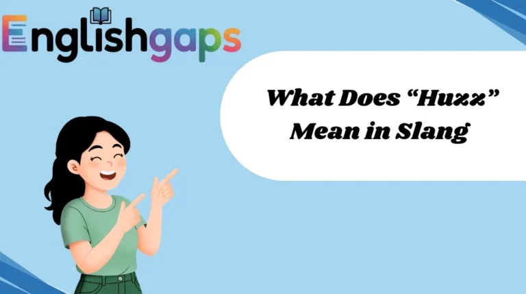 What Does “Huzz” Mean in Slang