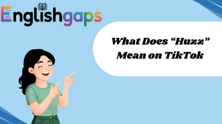 What Does βHuzzβ Mean on TikTok