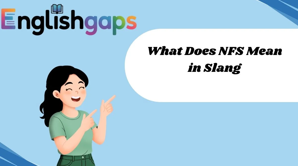 What Does NFS Mean in Slang