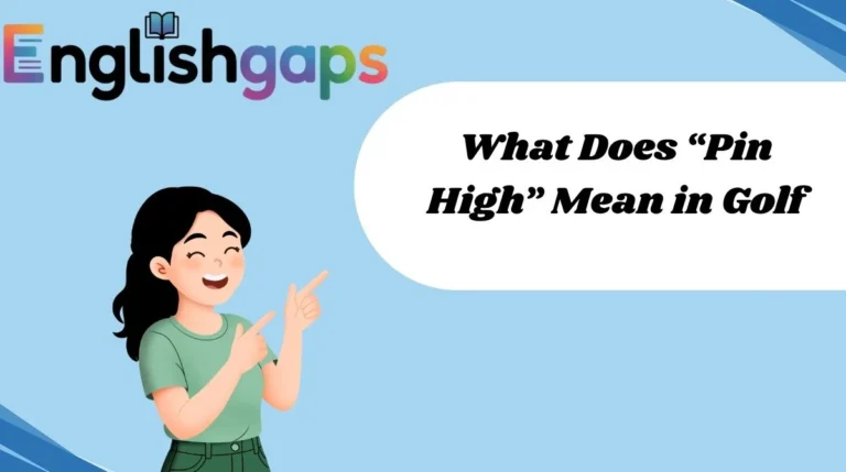 What Does “Pin High” Mean in Golf