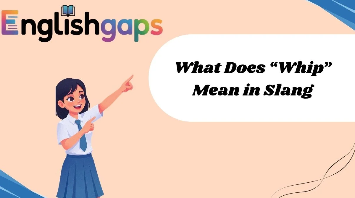 What Does “Whip” Mean in Slang