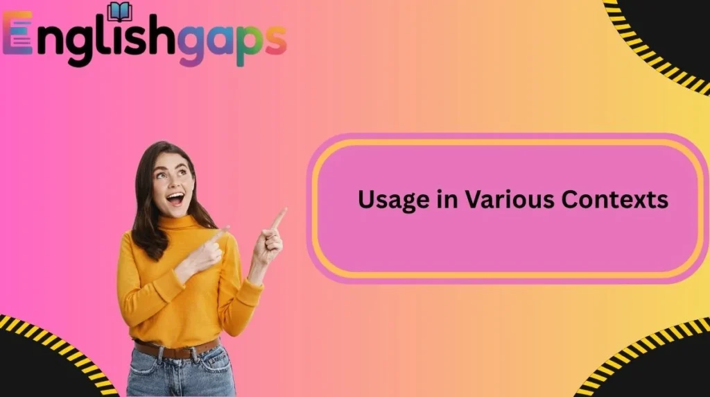 Usage in Various Contexts