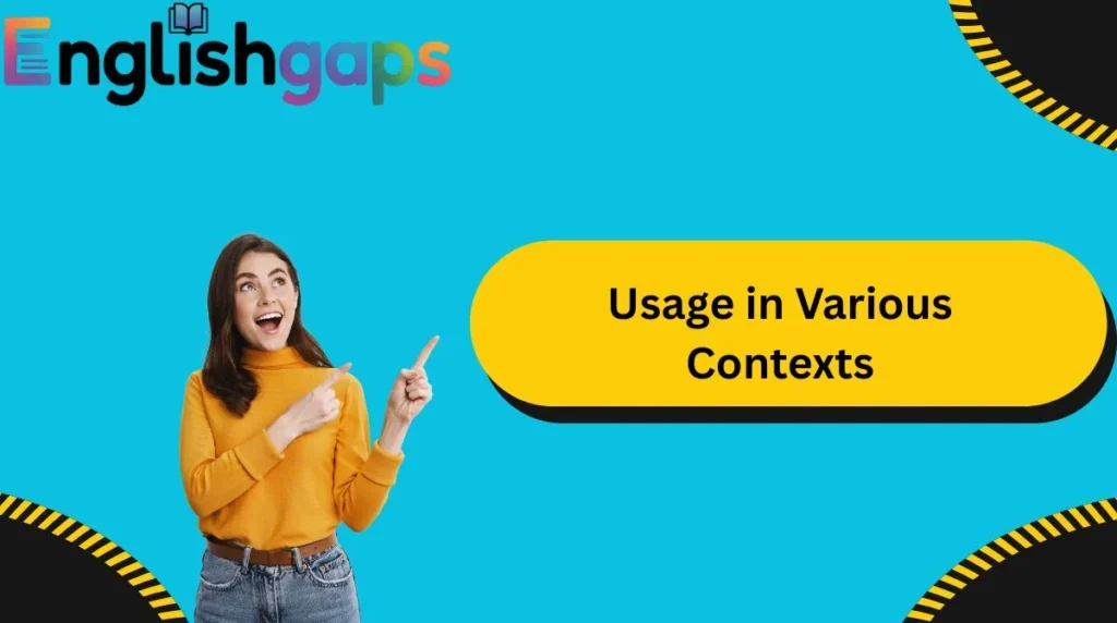 Usage in Various Contexts