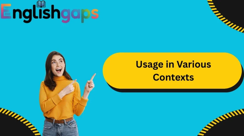 Usage in Various Contexts
