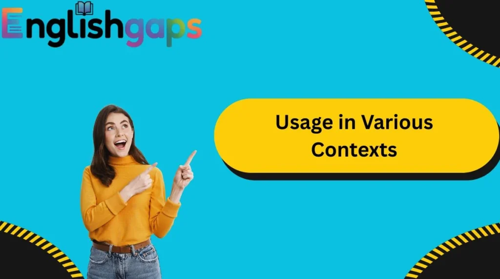 Usage in Various Contexts
