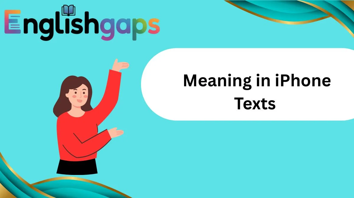 Meaning in iPhone Texts
