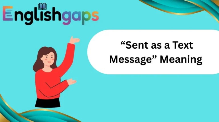 “Sent as a Text Message” Meaning