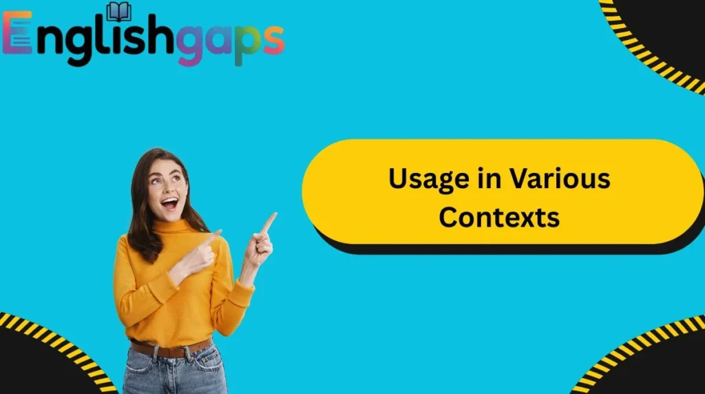 Usage in Various Contexts